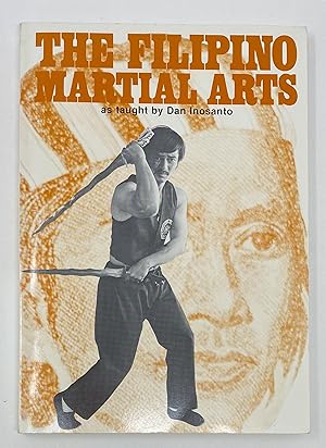 Seller image for The Filipino Martial Arts as Taught by Dan Inosanto for sale by Tefka