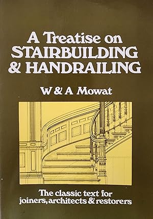 Treatise on Stairbuilding & Handrailing