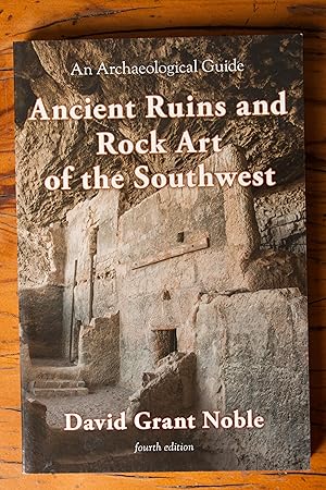 Ancient Ruins and Rock Art of the Southwest: An Archaeological Guide