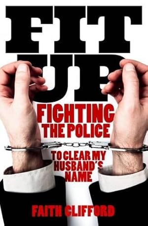 Bild des Verkufers fr Fit Up: Fighting the Police to Clear My Husband's Name (Bite02 120319) zum Verkauf von WeBuyBooks