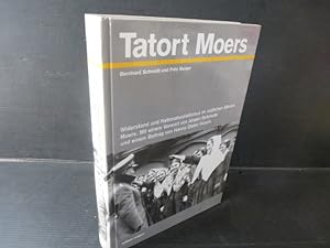 Tatort Moers. Widerstand und Nationalsozialismus im südlichen Altkreis Moers.