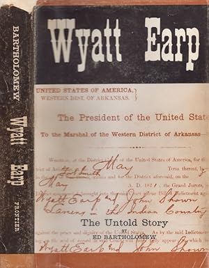 Wyatt Earp 1848 to 1880 The Untold Story Signed by the author