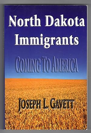 Bild des Verkufers fr North Dakota Immigrants: Coming to America zum Verkauf von Lake Country Books and More