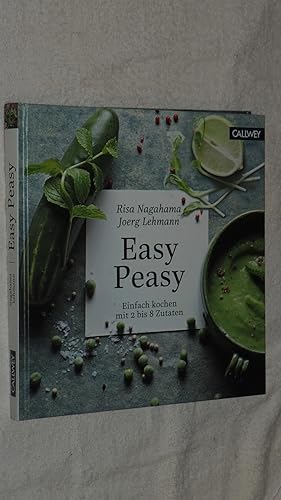 Easy Peasy: Einfach kochen mit 2 bis 8 Zutaten.
