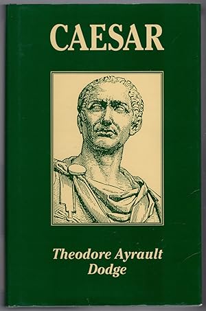 Caesar: A History of the Art of War Among the Romans Down to the End of the Roman Empire, With a ...