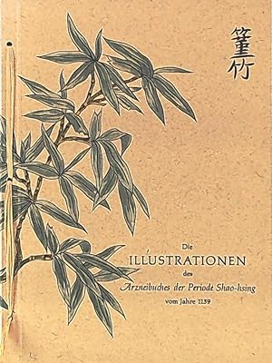 Imagen del vendedor de Die Illustrationen des Arzneibuches der Periode Shao-hsing vom Jahre 1159. a la venta por Leserstrahl  (Preise inkl. MwSt.)