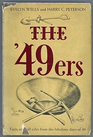 Bild des Verkufers fr The '49ers zum Verkauf von Evening Star Books, ABAA/ILAB