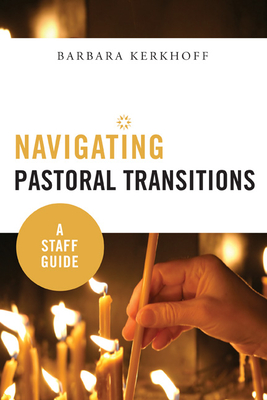 Imagen del vendedor de Navigating Pastoral Transitions: A Staff Guide (Paperback or Softback) a la venta por BargainBookStores