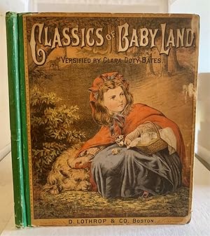 Imagen del vendedor de Classics Of Baby-land (Versified by Mrs. Clara Doty Bates) a la venta por S. Howlett-West Books (Member ABAA)