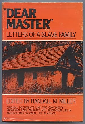 Bild des Verkufers fr Dear Master" Letters of a Slave Family zum Verkauf von Between the Covers-Rare Books, Inc. ABAA