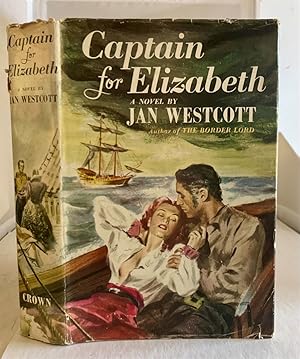 Bild des Verkufers fr Captain For Elizabeth zum Verkauf von S. Howlett-West Books (Member ABAA)