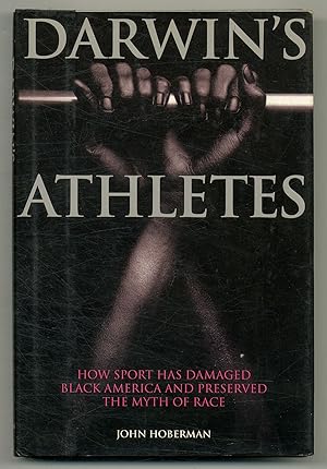 Imagen del vendedor de Darwin's Athletes: How Sport has Damaged Black America and Preserved the Myth of Race a la venta por Between the Covers-Rare Books, Inc. ABAA