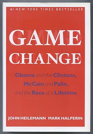 Image du vendeur pour Game Change: Obama and the Clintons, McCain and Palin, and the Race of a Lifetime mis en vente par Between the Covers-Rare Books, Inc. ABAA