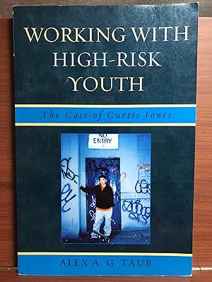 Immagine del venditore per Working With High Risk Youth: The Case of Curtis Jones venduto da Rosario Beach Rare Books