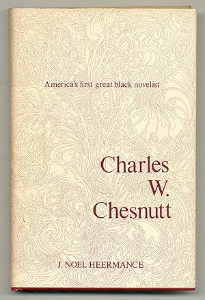 Bild des Verkufers fr Charles W. Chesnutt: America's First Great Black Novelist zum Verkauf von Between the Covers-Rare Books, Inc. ABAA