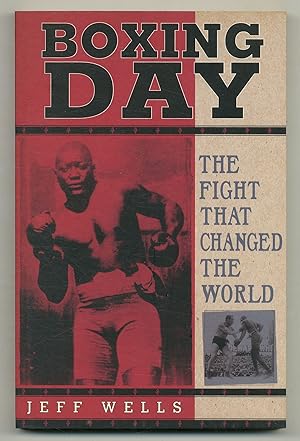 Bild des Verkufers fr Boxing Day: The Fight that Changed the World zum Verkauf von Between the Covers-Rare Books, Inc. ABAA