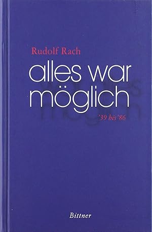Immagine del venditore per Alles war mglich. '39 bis '86. venduto da Bcher bei den 7 Bergen