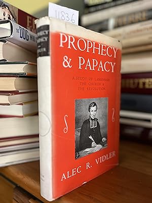 Prophecy and Papacy A Study of Lamennais The Church and The Revolution The Birkbeck Letters 1952-...
