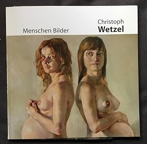 Bild des Verkufers fr Menschen Bilder ; Gemlde und Zeichnungen. [Ausstellung der Werke von Christoph Wetzel, Stdtisches Museum Breslau zum Verkauf von BBB-Internetbuchantiquariat