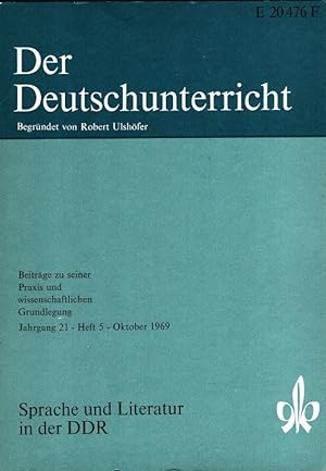 Bild des Verkufers fr Der Deutschunterricht - 21. Jahrgang Heft 5/69 - Sprache und Literatur in der DDR zum Verkauf von Versandantiquariat Nussbaum
