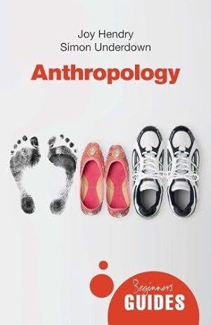 Imagen del vendedor de Anthropology: A Beginner's Guide (Beginner's Guides) a la venta por WeBuyBooks