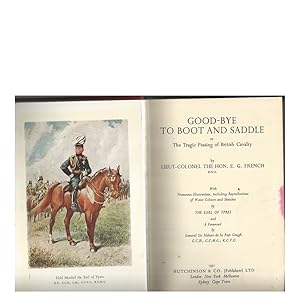 Seller image for GOOD-BYE TO BOOT AND SADDLE, or The Tragic Passing of British Cavalry for sale by Elizabeth's Bookshops