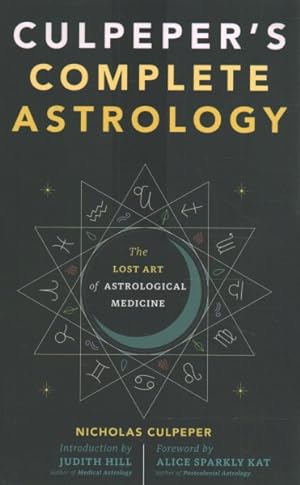 Seller image for Culpeper's Complete Astrology : The Lost Art of Astrological Medicine for sale by GreatBookPrices