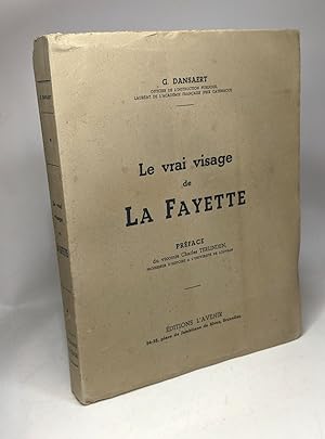 Image du vendeur pour Le vrai visage de La Fayette - prface du Vicomte Charles Terlinden mis en vente par crealivres