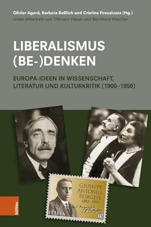 Bild des Verkufers fr Liberalismus (be-)denken : Europa-Ideen in Wissenschaft, Literatur und Kulturkritik (1900-1950) zum Verkauf von AHA-BUCH GmbH