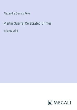 Seller image for Martin Guerre; Celebrated Crimes : in large print for sale by AHA-BUCH GmbH