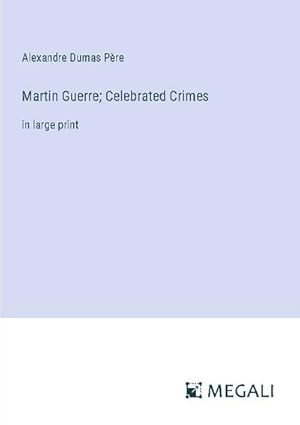 Seller image for Martin Guerre; Celebrated Crimes : in large print for sale by Smartbuy