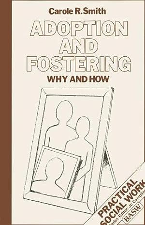 Seller image for Adoption and Fostering (British Association of Social Workers (BASW) Practical Social Work S.) for sale by WeBuyBooks
