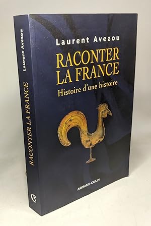 Bild des Verkufers fr Raconter la France: Histoire d'une histoire zum Verkauf von crealivres