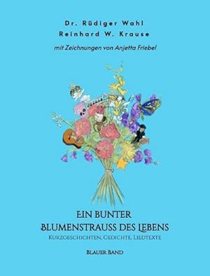 Seller image for Ein bunter Blumenstrau des Lebens - Blauer Band for sale by BuchWeltWeit Ludwig Meier e.K.