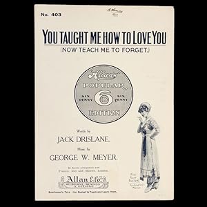 Seller image for [SHEET MUSIC] You taught me how to love you (now teach me to forget.) for sale by Douglas Stewart Fine Books