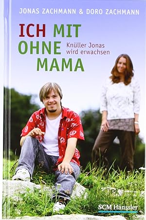 Bild des Verkufers fr Ich mit ohne Mama: Knller Jonas wird erwachsen zum Verkauf von Gabis Bcherlager