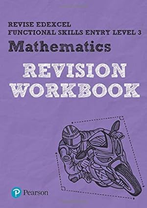 Seller image for Revise Edexcel Functional Skills Entry Level 3 Mathematics Revision Workbook: for home learning (Revise Functional Skills) for sale by WeBuyBooks