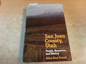 Bild des Verkufers fr San Juan County, Utah: People, Resources, and History zum Verkauf von Gebrauchtbcherlogistik  H.J. Lauterbach