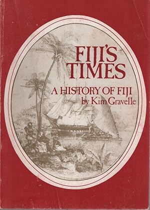 Bild des Verkufers fr Fiji's Times : a History of Fiji in Three Parts zum Verkauf von Dromanabooks