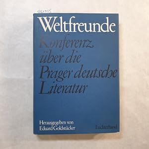 Weltfreunde : Konferenz über d. Prager Dt. Literatur