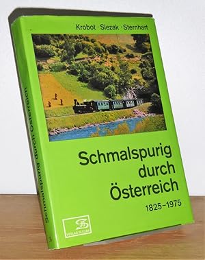 Bild des Verkufers fr Schmalspurig durch sterreich 1825-1975. zum Verkauf von Antiquariat Ballmert