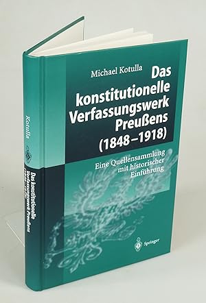 Image du vendeur pour Das konstitutionelle Verfassungswerk Preuens (1848-1918). mis en vente par Antiquariat Dorner