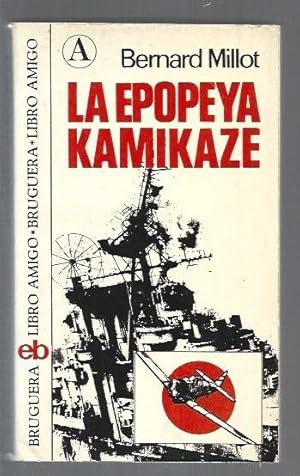 Imagen del vendedor de EPOPEYA KAMIKAZE - LA a la venta por Desvn del Libro / Desvan del Libro, SL