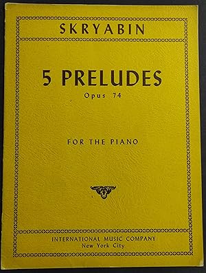 Spartito 5 Preludes - Opus 74 For the Piano - Skryabin - Ed. Int. Music