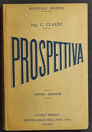 Prospettiva - C. Claudi - Ed. Hoepli - 1929