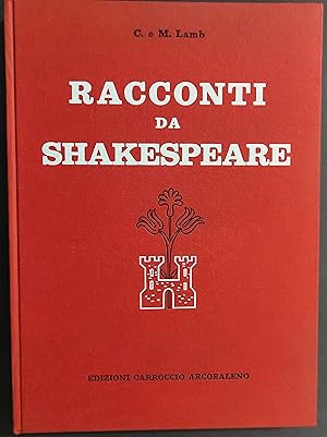 Racconti da Shakespeare - C. e M. Lamb - Ed. Carroccio Arcobaleno - 1960