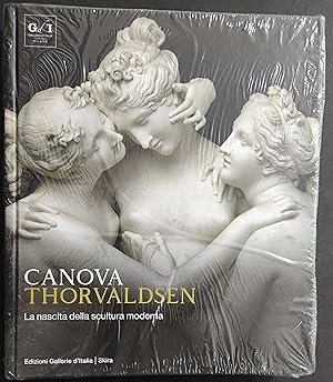 Canova Thorvaldsen - La Nascita della Scultura Moderna - Ed. Gallerie d'Italia-Skira