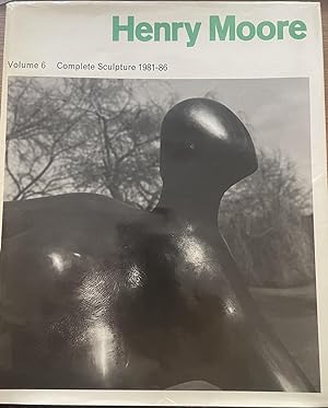 Imagen del vendedor de HENRY MOORE - Complete Sculpture 1980 - 86. VOLUME 6 a la venta por Handsworth Books PBFA