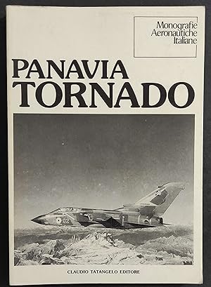 Panavia Tornado - Monografie Aeronautiche Italiane - Ed. Tatangelo - 1983