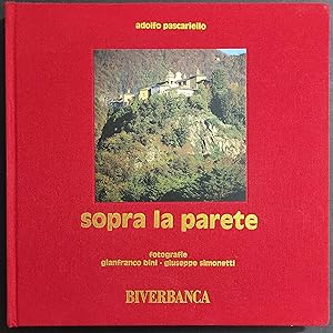 Sopra la Parete - Il Sacro Monte di Varallo - A. Pescariello - Ed. Lassù gli Ultimi - 1999